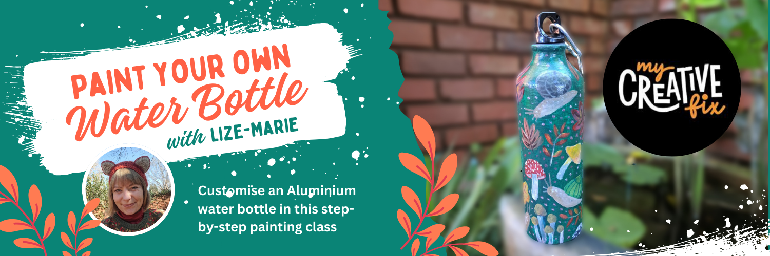 Paint your own Water Bottle with Lize-Marié
