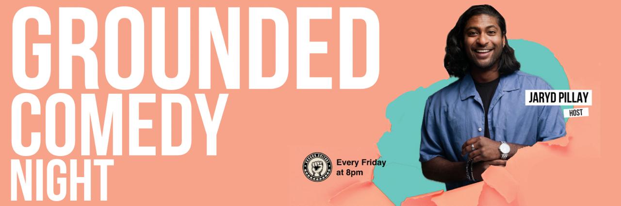 Grounded Comedy Night with Jaryd Pillay