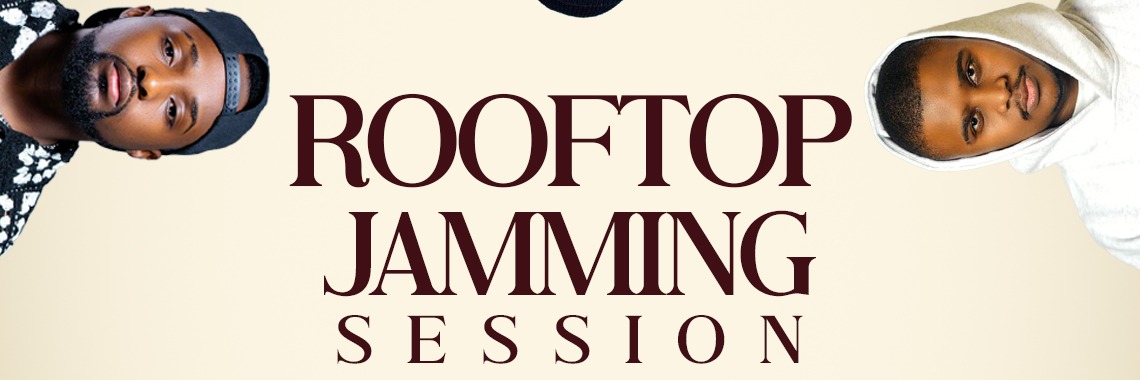 ROOFTOP JAMMING SESSION