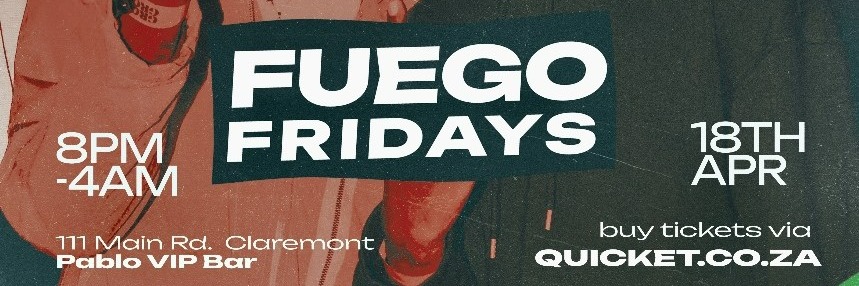 Fuego Fridays | 18 April 2025