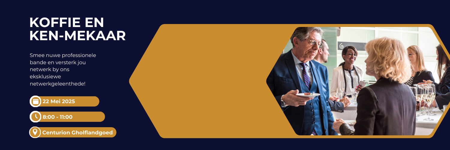 22-05-2025  |  Pretoria Sakekamer Koffie en Ken-mekaar | Coffee and Connect