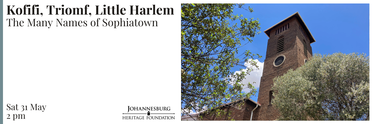 Kofifi, Triomf, Little Harlem – The Many Names of Sophiatown