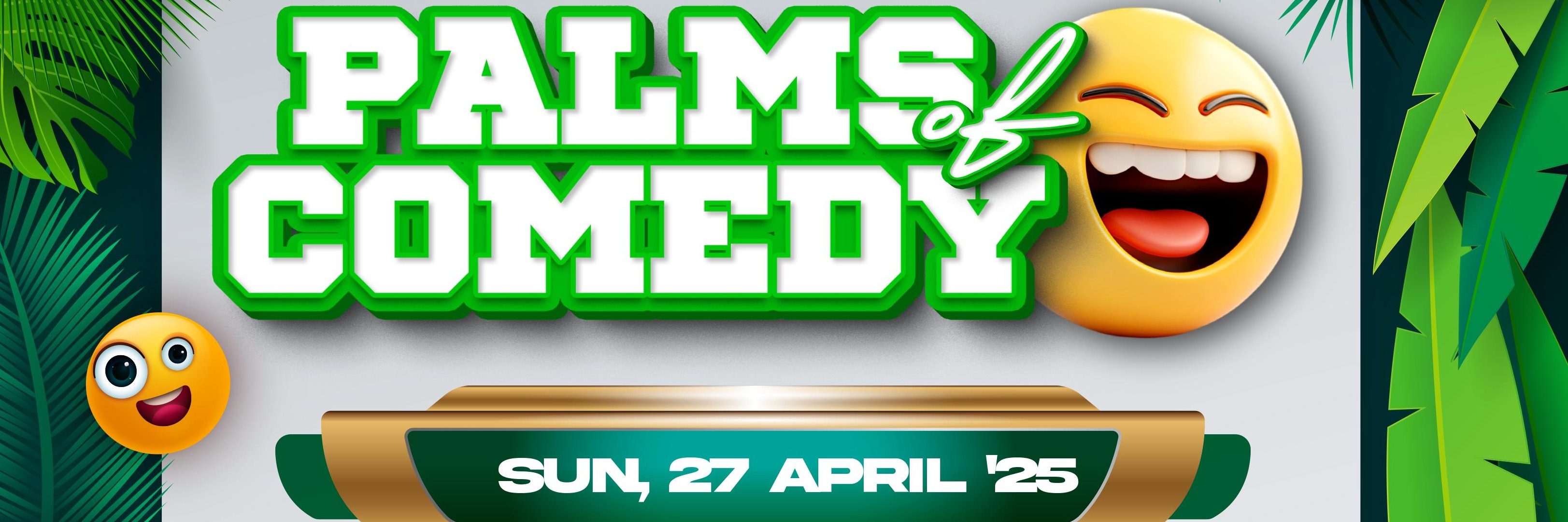 Palms of Comedy