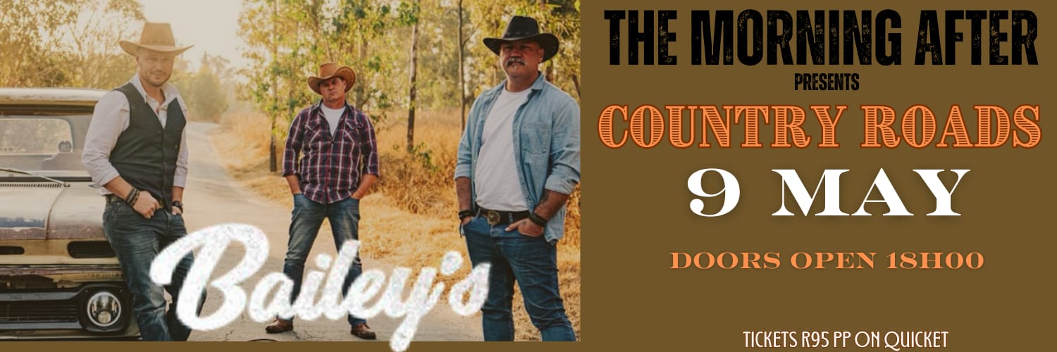 The Morning After - Country Roads @ Bailey's Bedforview | 9 May 2025