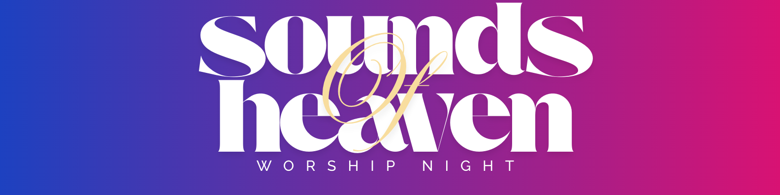 Sounds Of Heaven Worship Night