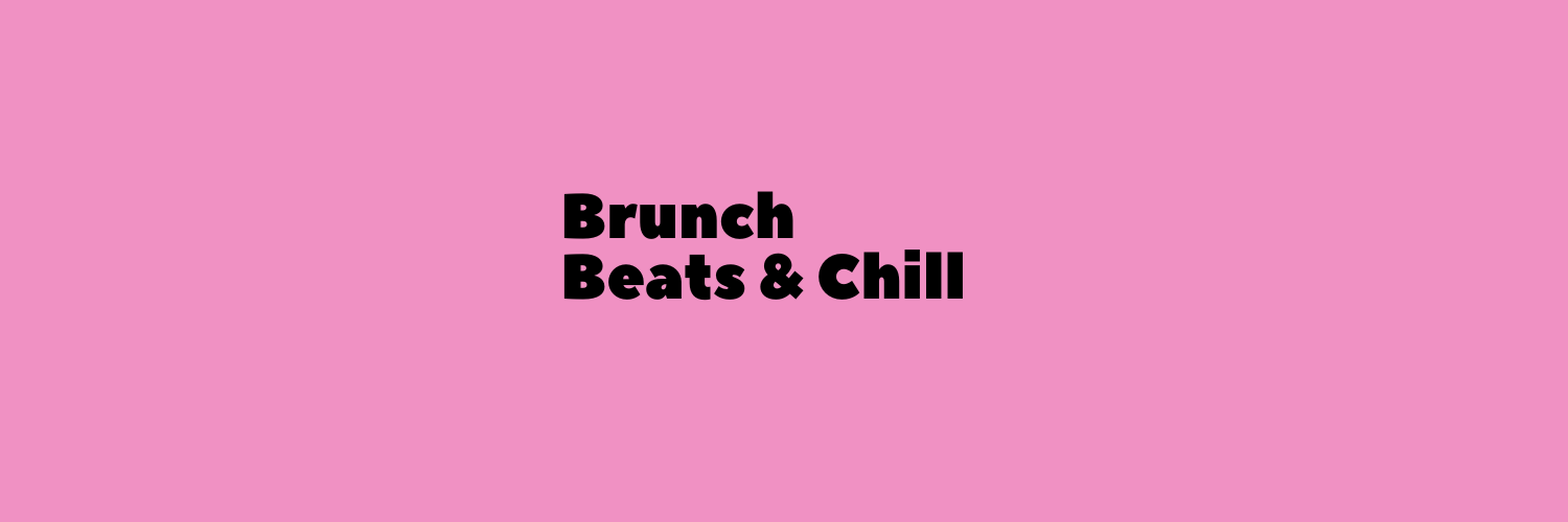 Brunch, Beats & Chill