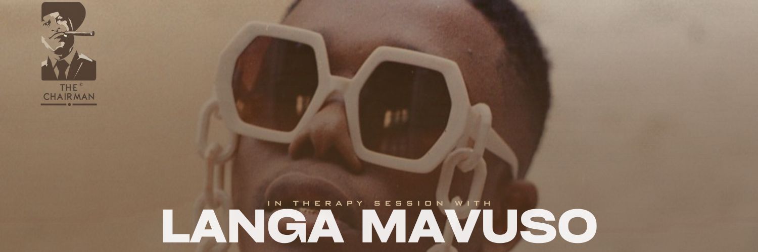 In Therapy Session with Langa Mavuso