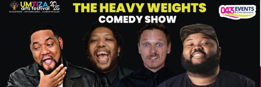 Umtiza Arts Festival - The Heavy Weights of Comedy