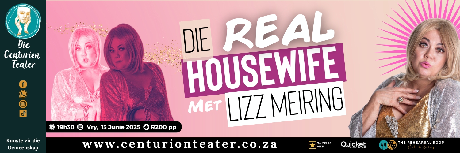 Die Real Housewife - met Lizz Meiring (Komedie @ Die Centurion Teater)