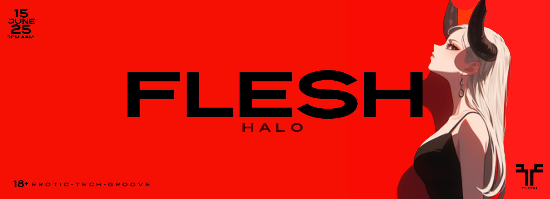 Flesh - Halo - Feel Your Fantasy - 15 June - Book Now