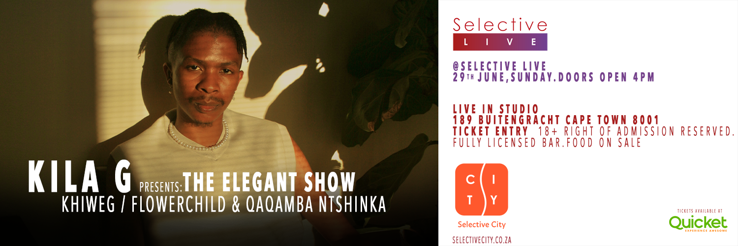 The Elegant Show by Kila G featuring: KhiweG Flowerchild & Qaqamba Ntshinka