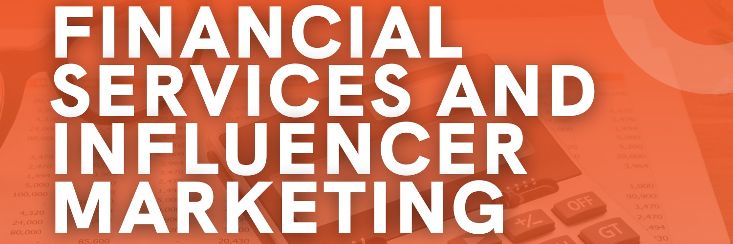 Financial Services and Influencer Marketing