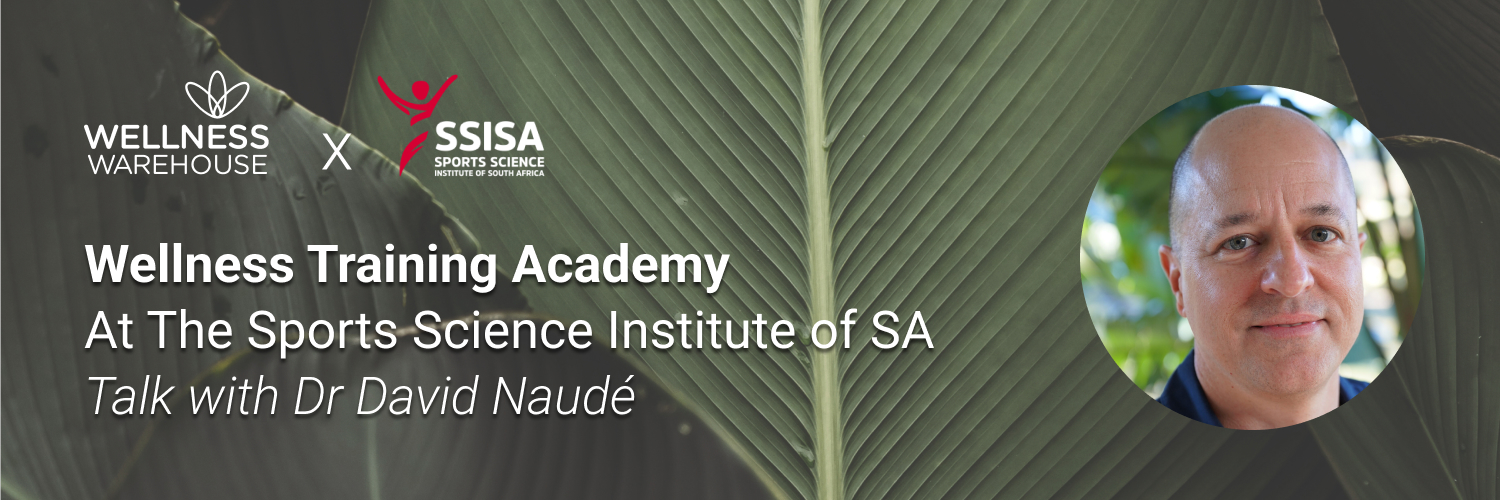 Wellness@SSISA talks - Dr David Naudé