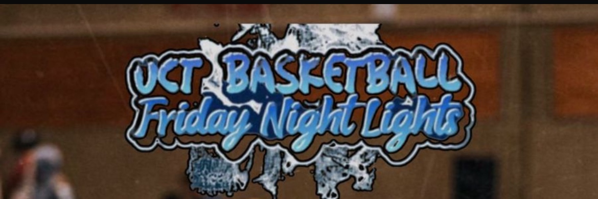 UCT BASKETBALL FRIDAY NIGHT LIGHTS