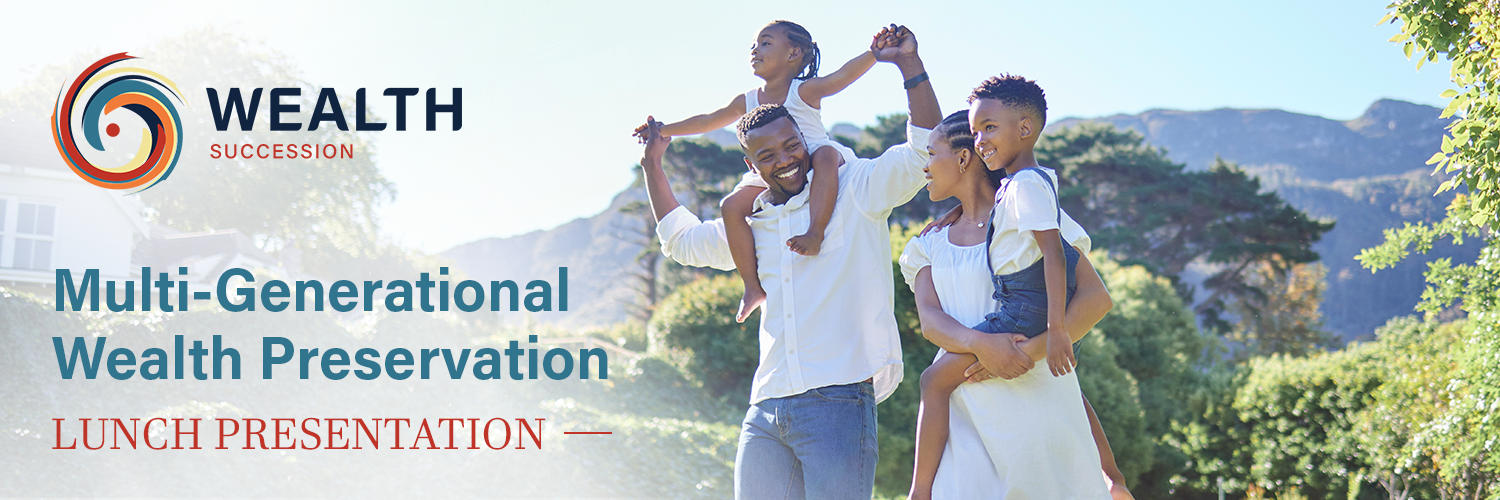 Multi-Generational Wealth Preservation