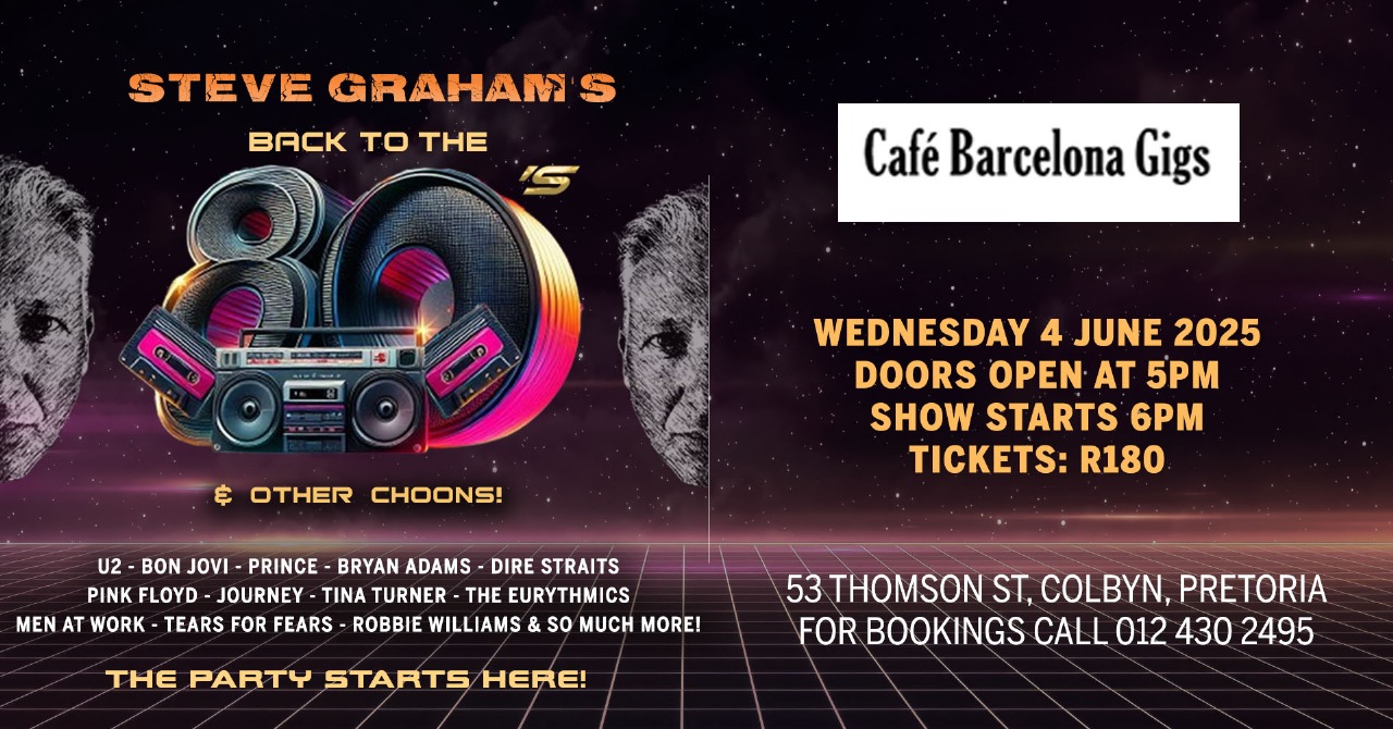 Steve Graham's Back to the 80's show - Cafe Barcelona