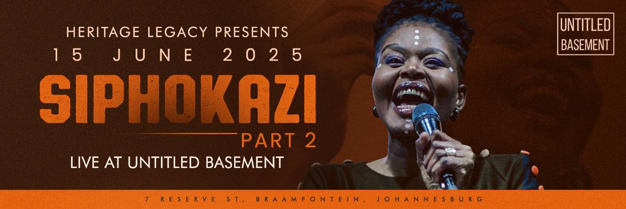 The Legacy Series Presents : Siphokazi (Part 2 ) : DOORS OPEN AT 6PM