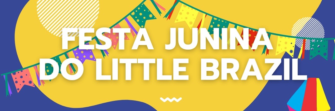 Festa Junina | Little Brazil 2025