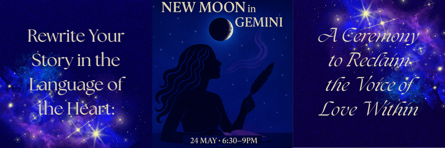 New Moon in Gemini - Rewrite Your Story in the Language of the Heart: A Ceremony to Reclaim the Voice of Love Within
