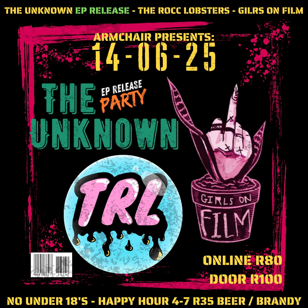 The Unknown / The Rocc Lobsters / Girls on Film