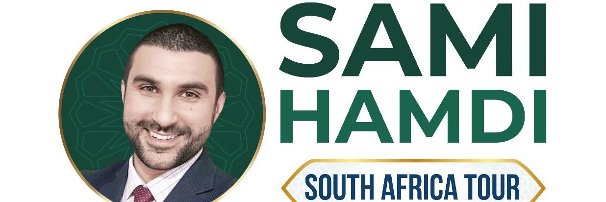 Sami Hamdi: Ummah In Motion: The Journey To Collective Strength - JHB