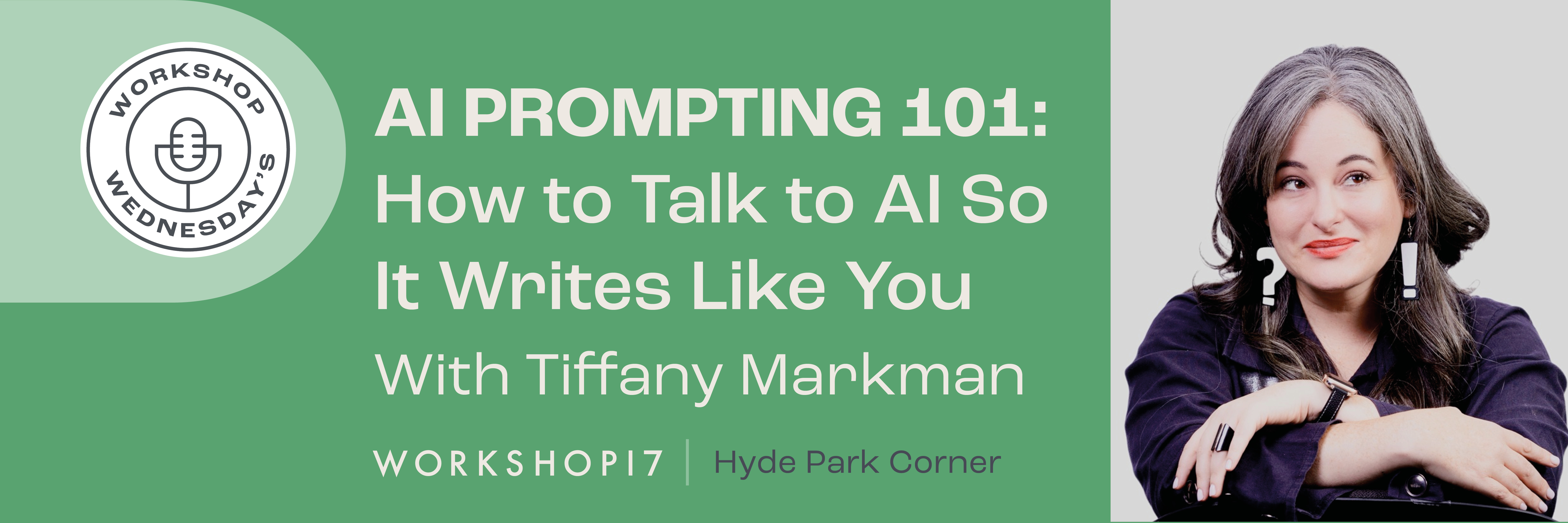 Workshop Wednesday - AI Prompting 101 With Tiffany Markman