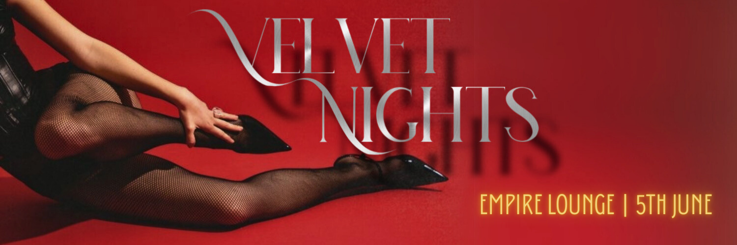 Velvet Nights @ Empire Lounge