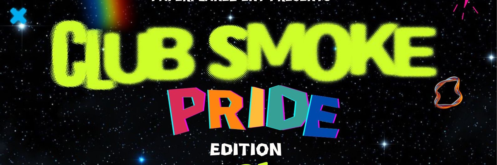 CLUB SMOKE: Pride Edition