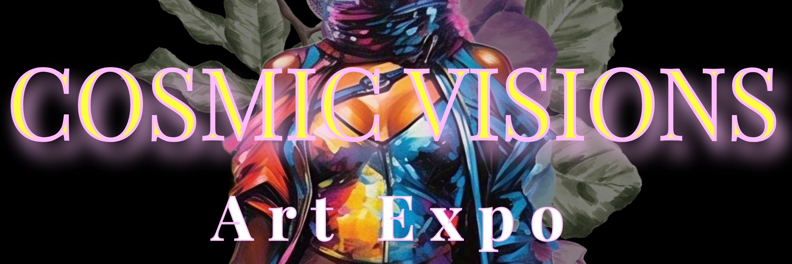 Cosmic Visions Art Expo