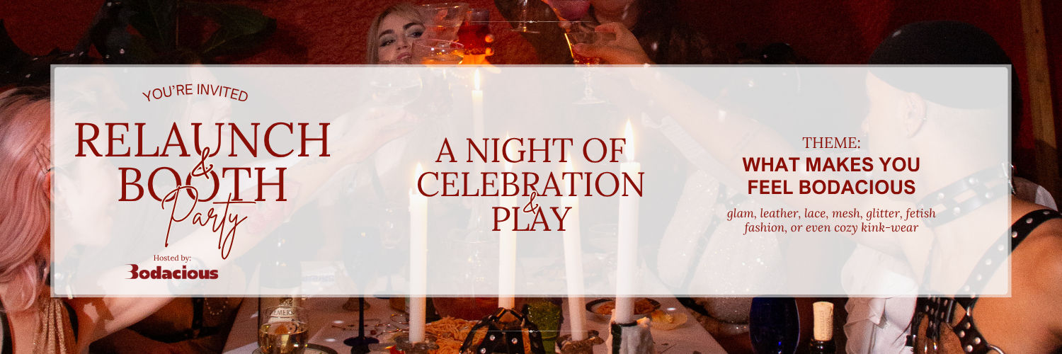Bodacious Relaunch & Booth Party