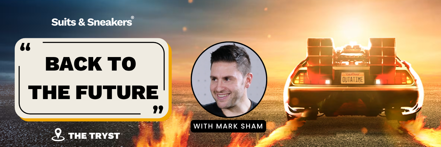 Suits & Sneakers presents: "Back to the Future" with Mark Sham