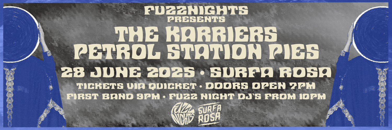 FUZZNIGHTS PRESENTS: The Karriers x Petrol Station Pies @ Surfa Rosa