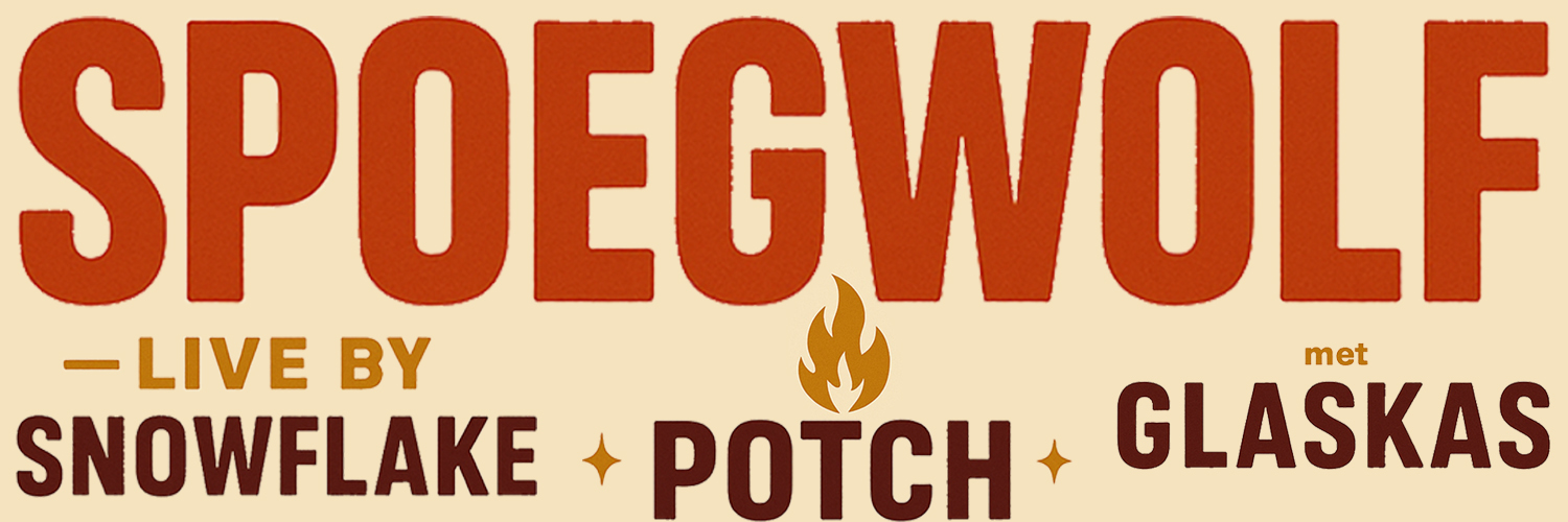 Spoegwolf & Glaskas live by Snowflake, Potch