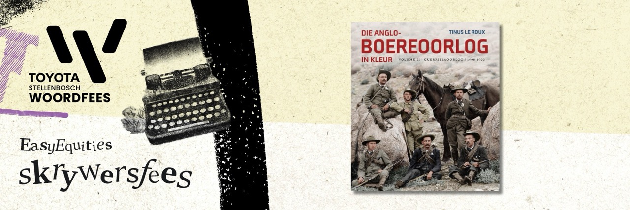 Geskiedenisdag: Die Anglo-Boereoorlog in kleur (Volume 2)