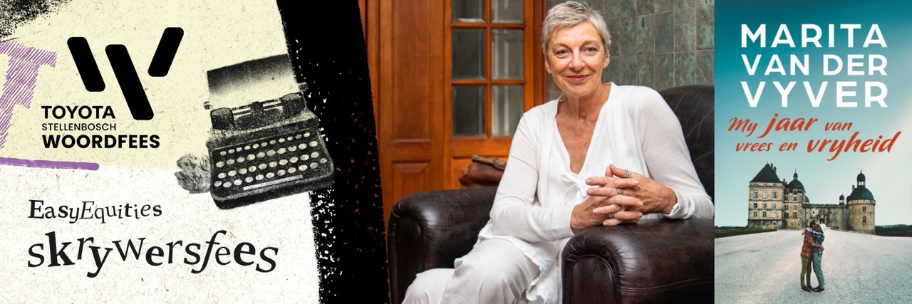 Marita van der Vyver: Van vrees na vryheid