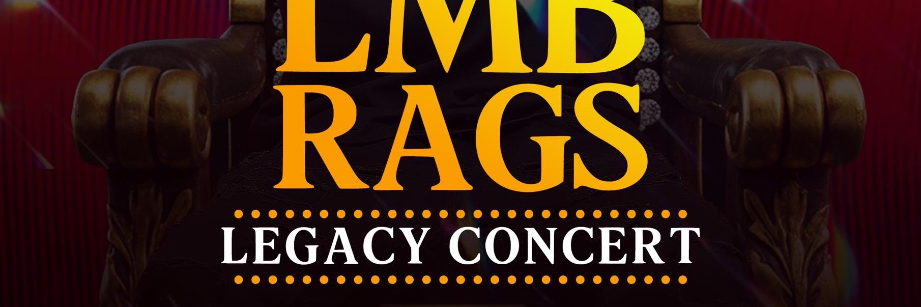 LMB RAGS LEGACY CONCERT