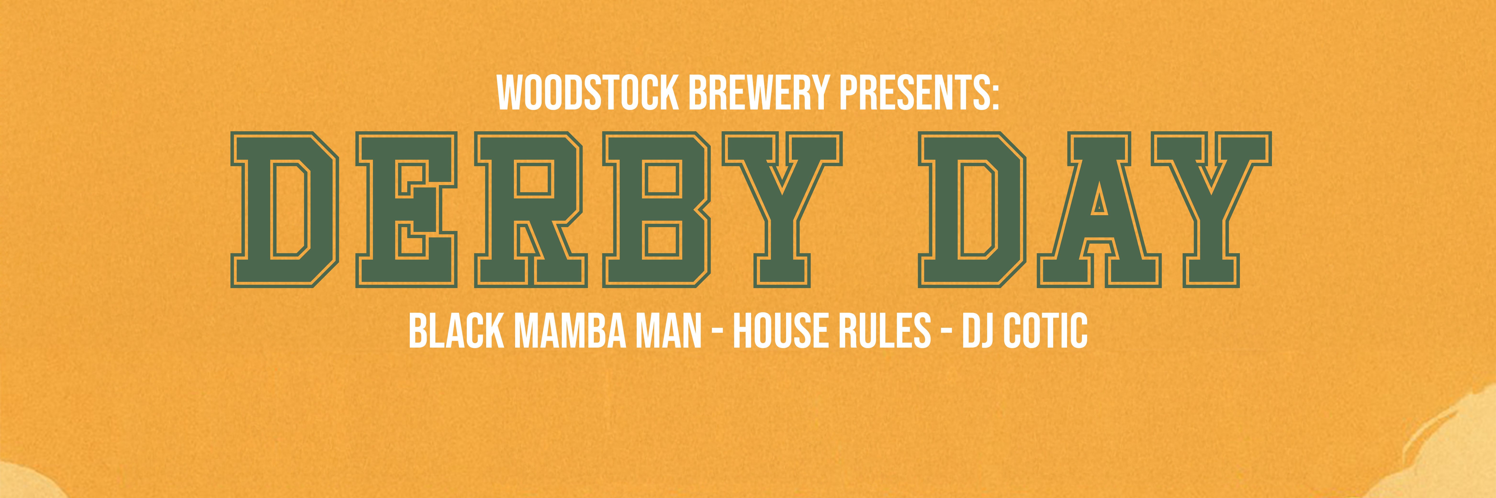 Woodstock Brewery Derby Day with House Rules & Black Mamba Man