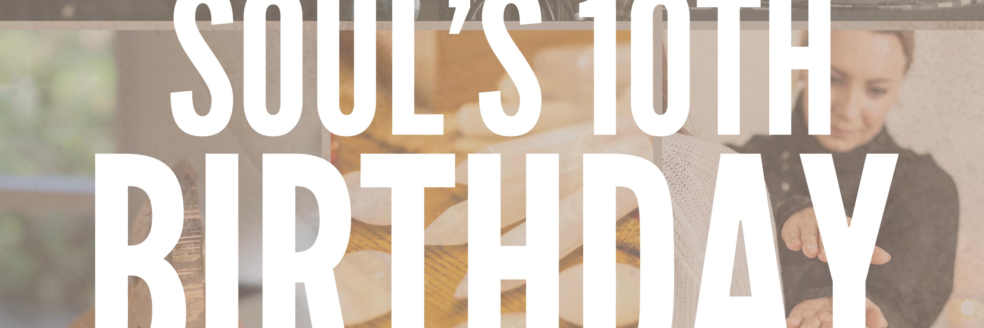 Soul Holistic Center 10th Birthday Party