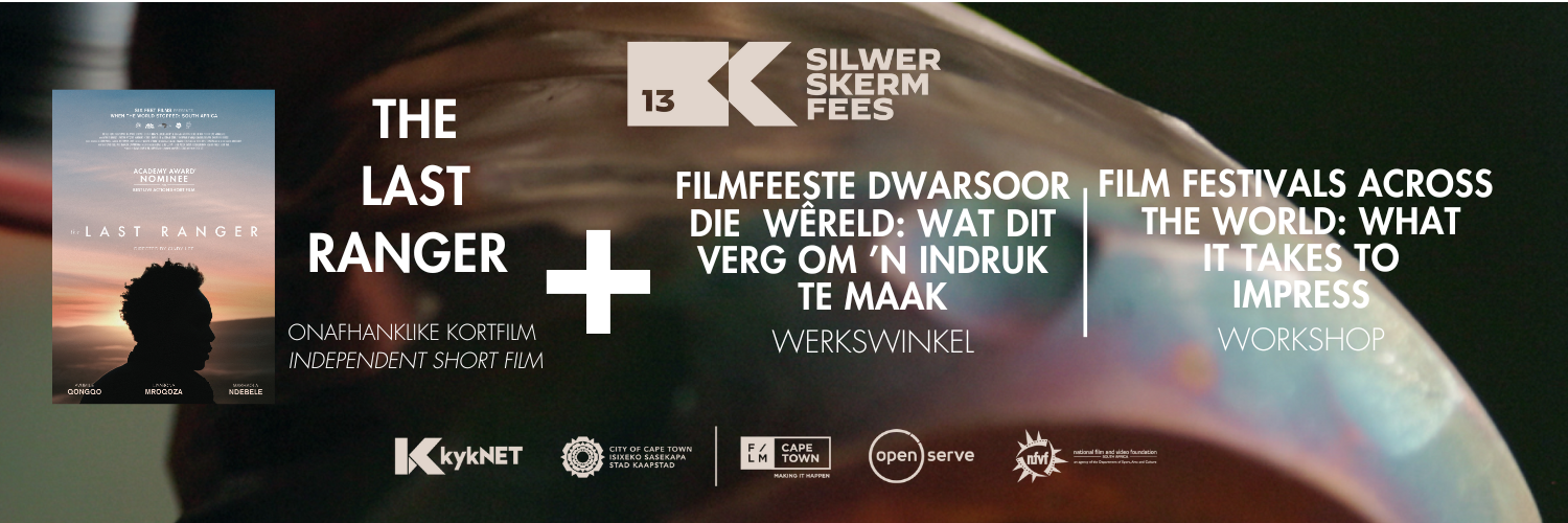 Onafhanklike kortfilm | Independent Short Film: The last Ranger + Werkswinkel: Filmfeeste | Workshop: Film festivals