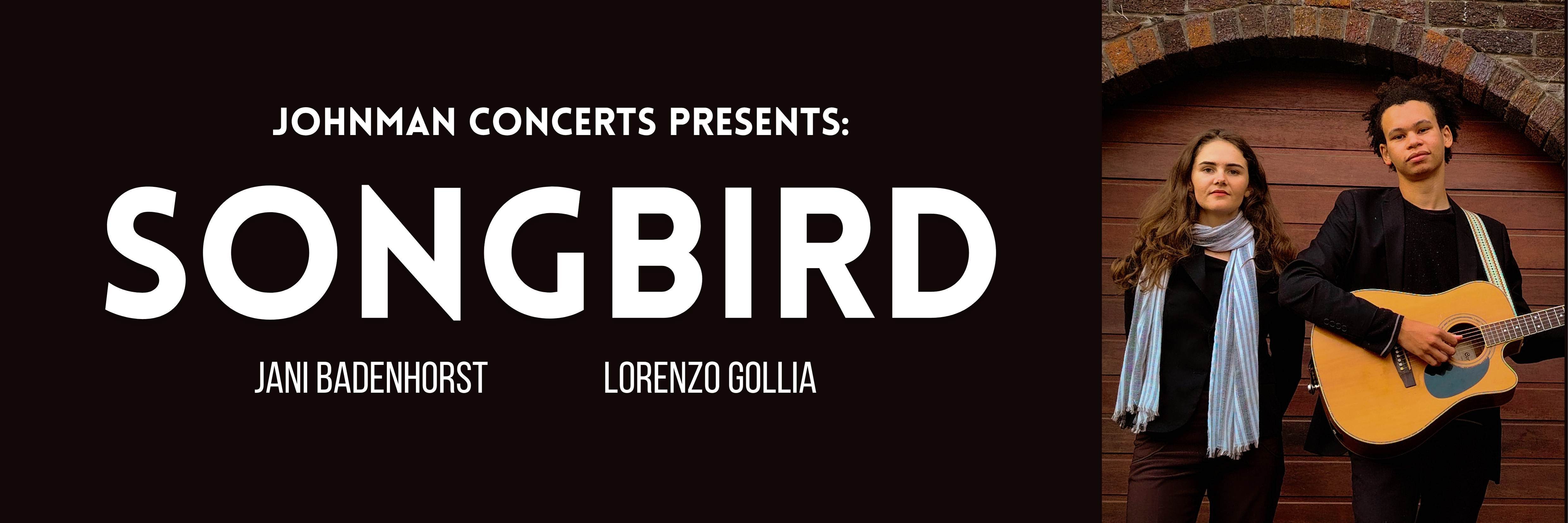 Songbird | Johnman Concerts