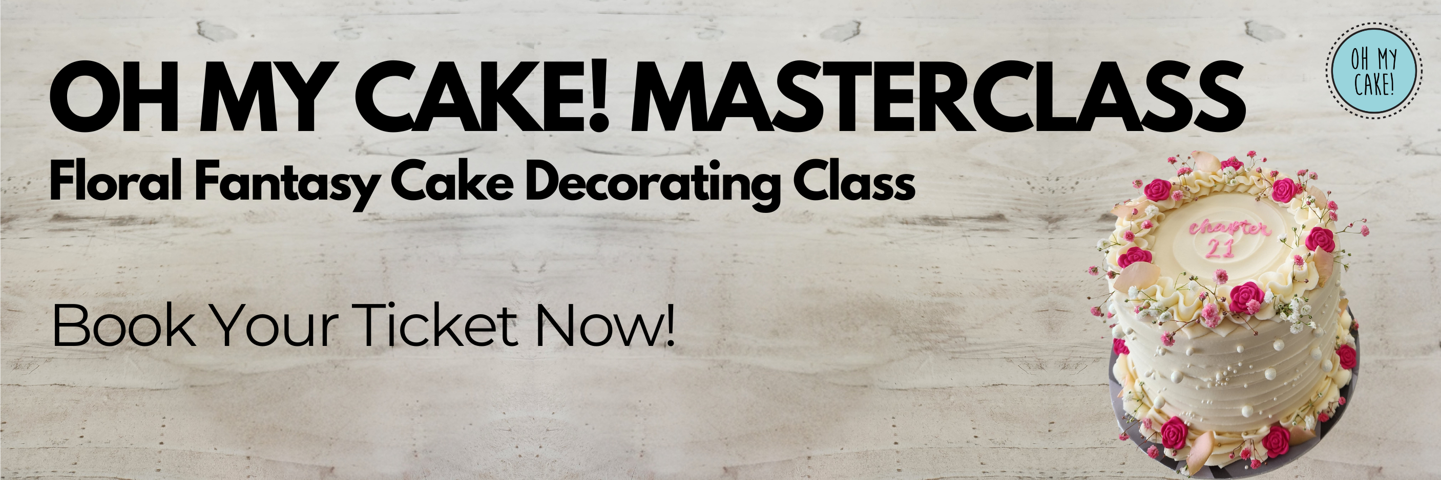 Oh My Cake! Masterclass: Floral Fantasy Cake
