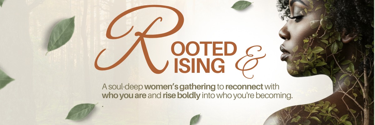 Rooted & Rising
