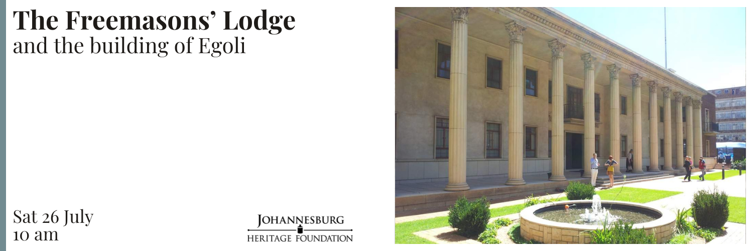 The Freemasons’ Lodge and the building of Egoli