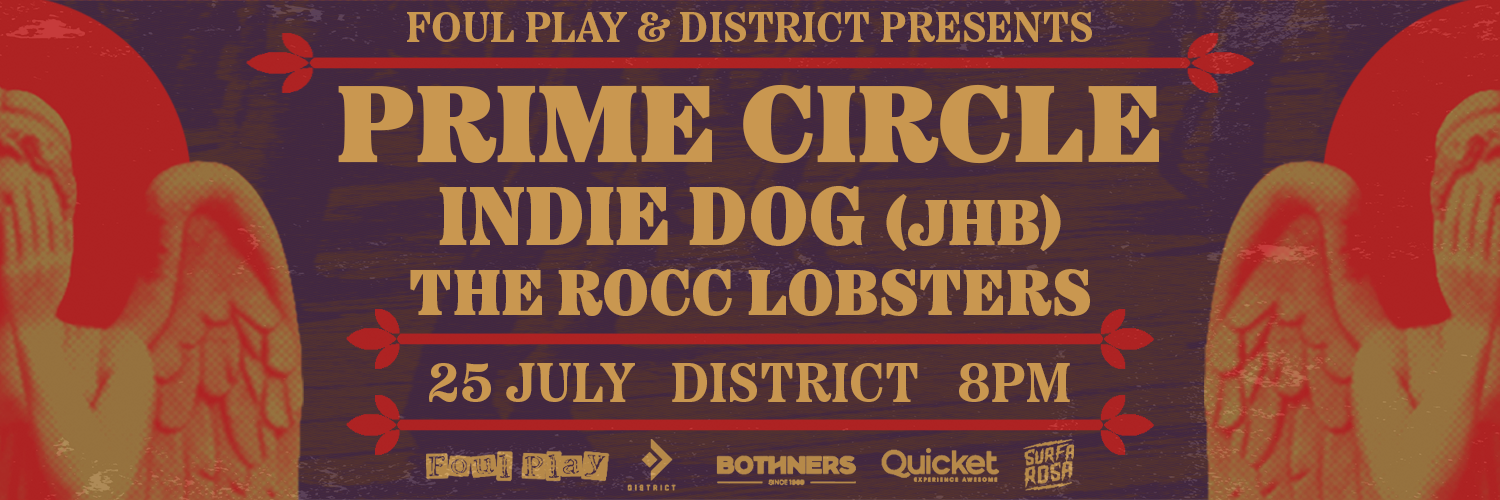 Foul Play & District presents Prime Circle w/ Indie Dog & The Rocc Lobsters