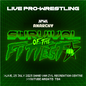 APWA Anarchy: Survival of the Fittest 2025 (Live Pro-Wrestling)