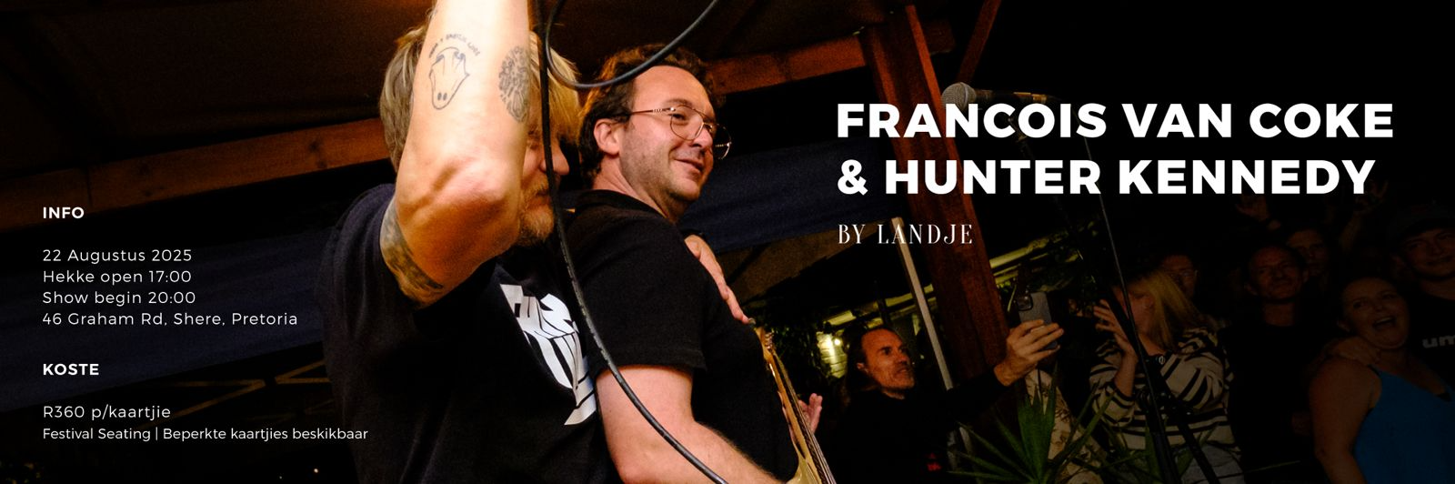 Twee legendes van alternatiewe musiek FRANCOIS VAN COKE & HUNTER KENNEDY