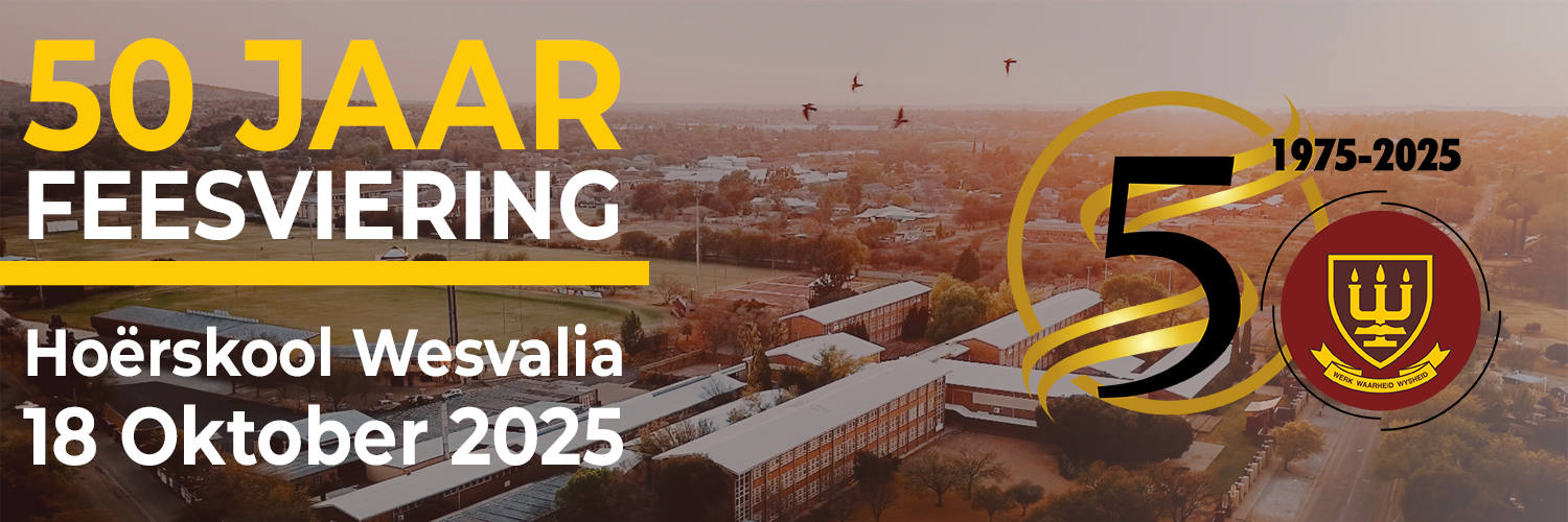 Hoërskool Wesvalia | 50 Jaar Feesviering