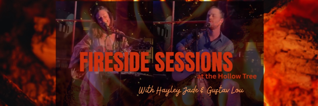 Fireside Sessions at the Hollow Tree with Hayley Jade & Gus Lou