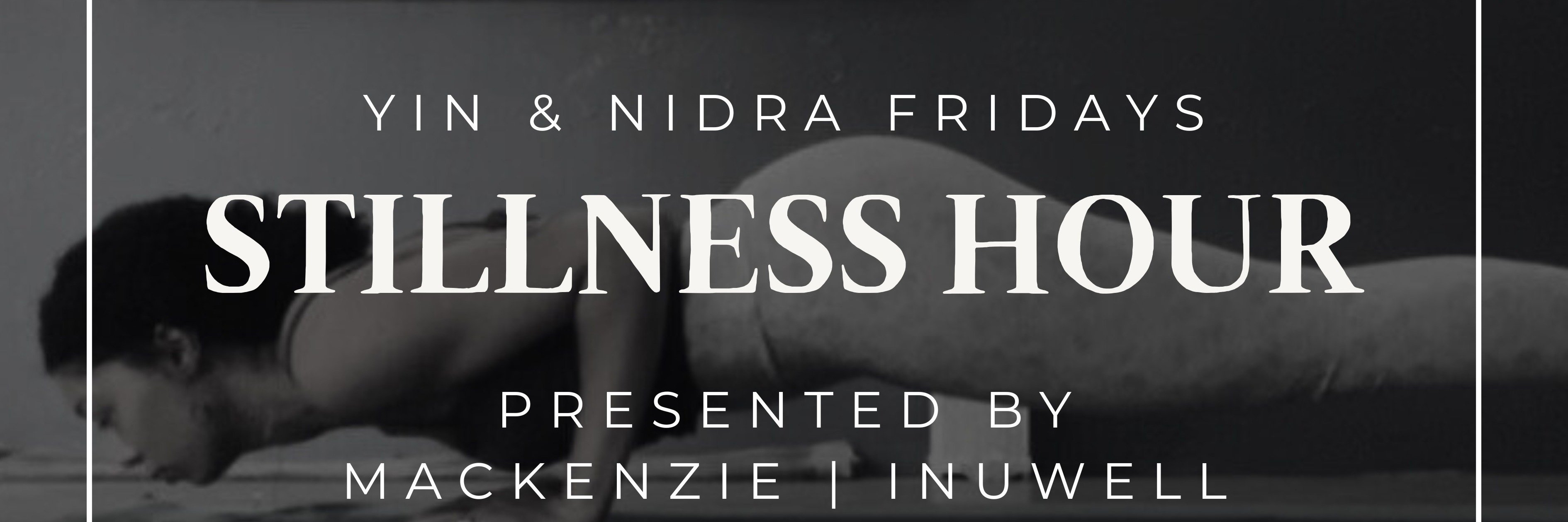 Stillness Hour: Yin & Nidra Yoga