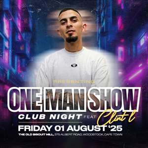 CPT / One Man Show Club Night ft CLINT L / Friday 01 August 2025 / The Old Biscuit Mill